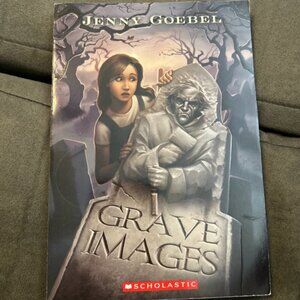 Scholastic GRAVE IMAGES By Jenny Goebel Paperback For Young Readers 3-6 Grade